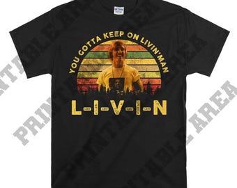 Dazed and Confused David Wooderson You Gotta Keep On Livin' Vintage Men Unisex T shirt, T-shirt, Tshirt MO116
