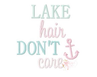 Lake Hair Don't Care Embroidery Design Embroidery Font BX PES Instant download 4x4
