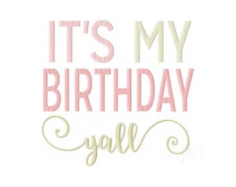 It's My Birthday Y'all Monogram Embroidery Design Machine Font 4x4 5x7 6x10