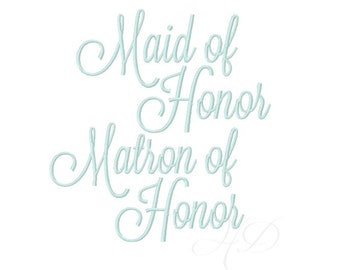 Set of 2 Maid of Honor Matron of Honor Embroidery Design Bridesmaids Wedding Party Embroidery Font 4x4 5x7 6x10
