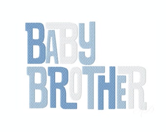 Baby Brother Embroidery Machine Design Monogram Font Instant Download Herrington Design 3" 4x4 5x7 6x10 PES BX All Formats