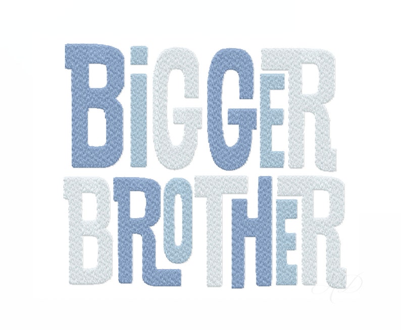 Bigger Brother Embroidery Design Embroidery Machine Fill Font Etsy