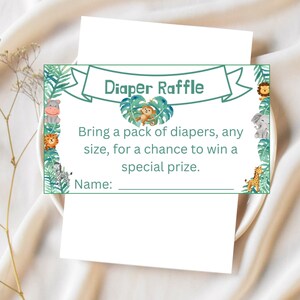 May include: A green and white diaper raffle ticket with a jungle animal theme. The text reads "Diaper Raffle" and "Bring a pack of diapers, any size, for a chance to win a special prize." There is a line for the guest to write their name.