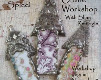 Solder And Spice ! Online Mixed Media Metal Jewelry Workshop Video Tutorial  by Shari Replogle ECS