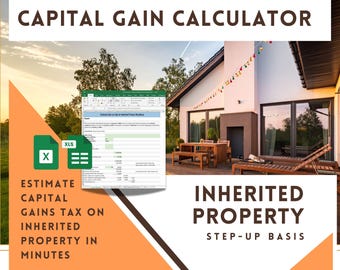 Capital Gain Inherited Property Tax Calculator for Home Sellers Estimate Federal and State Taxes After Inheriting Real Estate in Excel Sheet