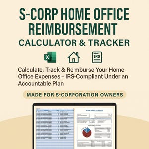 Puede incluir: Gráfico que promociona una calculadora y un rastreador de reembolso de oficina en casa de S-Corp. El texto incluye "Calculate, Track & Reimburse Your Home Office Expenses - IRS-Compliant Under an Accountable Plan" y "MADE FOR S-CORPORATION OWNERS."