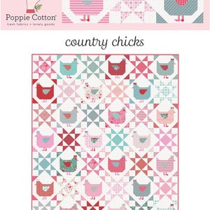Smitten Chicken Country Chicks Quilt Pattern by Lori Woods from Poppie Cotton # SCP251721