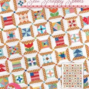 May include: A quilt pattern titled Sew Scrappy Spools featuring a grid of spool-shaped blocks with various colorful fabric prints. The design includes a small inset image of the full quilt and text reading Designed by Lori Holt of Bee in my Bonnet Co.