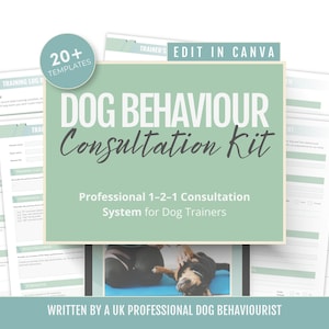 May include: A mint green graphic with the text "DOG BEHAVIOUR Consultation Kit" and "Professional 1-2-1 Consultation System for Dog Trainers". The image includes a photo of a dog and several templates.