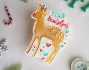 Team Rudolph Reindeer Acrylic Pin Brooch Badge