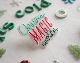 Christmas Magic Worker Teal Green Red Acrylic Pin Brooch Badge