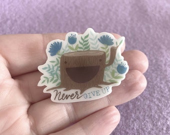 Tree Stump Never Give Up White Acrylic Pin (tack back with rubber stop)