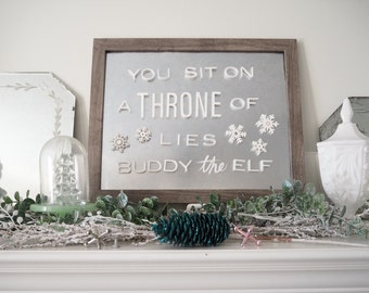 You Sit on a Throne of Lies Buddy the Elf Magnetic Signage in White Opaque Acrylic