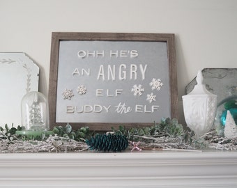 Oh He's an Angry Elf Buddy the Elf Magnetic Signage in White Opaque Acrylic