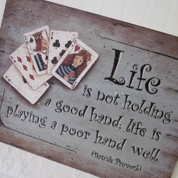 LIFE quotation Art Print. Queen of Hearts, Deck of Cards, Danish Proverb, Inspirational quote. Contemporary folk art print by Donna Atkins