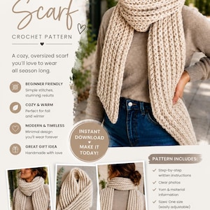 May include: A digital pattern for a chunky crochet scarf, featuring text that reads Chunky Scarf Crochet Pattern, Easy & Cozy, Instant Download, and Pattern Includes. The image displays a beige, ribbed, oversized scarf worn around the neck.