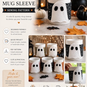 Puede incluir: Un patrón de costura digital para una funda de taza de fantasma de Halloween. El diseño presenta un aplique de fantasma de fieltro blanco sobre una funda de tela que envuelve una taza de cerámica blanca. El texto incluye Halloween Ghost Mug Sleeve.