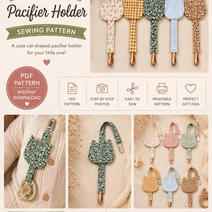 May include: A digital sewing pattern for a cat-shaped pacifier holder, featuring text that reads SEW YOUR OWN CAT Pacifier Holder SEWING PATTERN. The image displays multiple fabric pacifier holders with metal clips in various floral and gingham patterns.