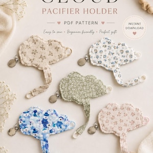 May include: Five cloud-shaped fabric pacifier holders with metal clips and fabric straps. The designs include beige, blue, and pink floral patterns, a green floral print, and a blue snowman print. Text reads CLOUD PACIFIER HOLDER PDF PATTERN.