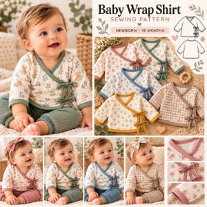May include: A sewing pattern for a baby wrap shirt, sized newborn to 18 months. The image displays multiple long-sleeve shirts with side ties in various floral and plaid patterns, featuring solid-coloured trim, along with technical line drawings.
