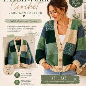 May include: A patchwork crochet cardigan pattern featuring text that reads PATCHWORK Crochet CARDIGAN PATTERN, COZY MODERN HANDMADE WITH LOVE, Stylish Comfortable Timeless, SIZES XS-3XL, PDF PATTERN, INSTANT DOWNLOAD, BEGINNER FRIENDLY, and XS to 3XL.