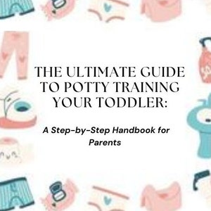 May include: An illustrated e-book cover with a pink, blue, and white color scheme. The cover features a title that reads "The Ultimate Guide to Potty Training Your Toddler: A Step-by-Step Handbook for Parents." The cover also features a variety of illustrations of diapers, underwear, and potty training accessories.