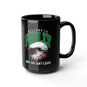 Eagles Welcome To Philly Black Mug (11oz, 15oz)