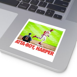 Atta Boy Harper Bryce Harper Phillies Sticker