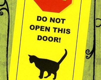 Black Cat Inside and Eager to Cross Your Path - door sign protects your cat