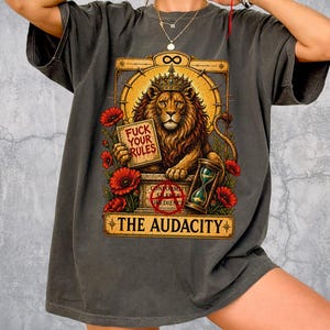 The Audacity Tarot Comfort Colors® Shirt | Fuck Your Rules Lion Tee | Anarchy Rebel Graphic Top | Political Statement Shirt with Red Poppies