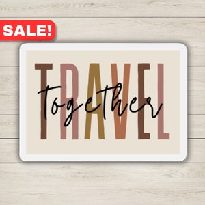 Travel Together Magnet, Travel Magnet, Family Vacation, Family Travel , Couples Travel Magnet, Travel Door Magnet, Travel Together