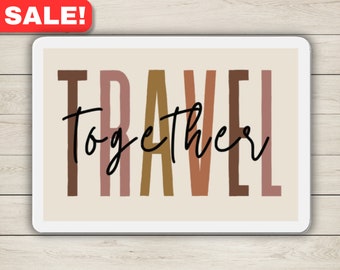 Travel Together Magnet: Family Vacation Decor
