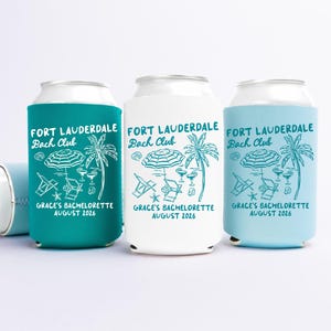 Fort Lauderdale Bachelorette Can Coolers, Coastal Personalized Can Sleeves, Custom Beach Coastal Bachelorette Party Favors