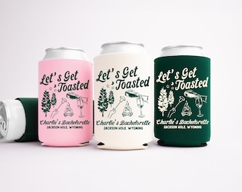 Let's Get Toasted  Bachelorette Can Coolers, Personalized Camp Lake Drink Can Sleeves, Camping Bachelorette Party Favors