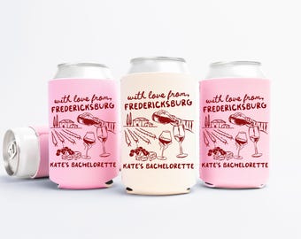 With Love From Fredericksburg Bachelorette Can Coolers - Custom Wine Bachelorette Party Favors - Personalized Cozies