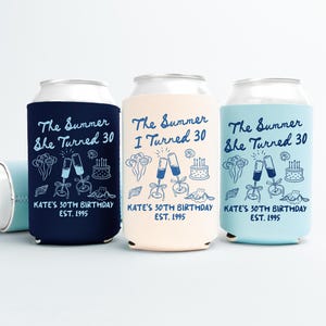 The Summer I turned Thirty Birthday Can Coolers, 30th, 40th, 50th Birthday Personalized Can Sleeves, Beach Coastal  Birthday Party Favors