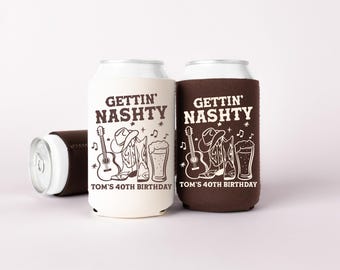 Gettin' Nashty Birthday Can Cooler - Custom Nashville Birthday Party Favors - Personalized Cozies in Regular and Slim Size