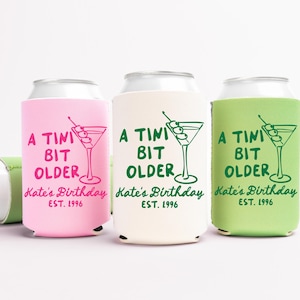 Birthday Party Can Cooler, A Tini Bit Older Can Sleeve, 21st 30th 40th 50th 60th Birthday Party Favor, Tinis Birthday Gift For Her image 1