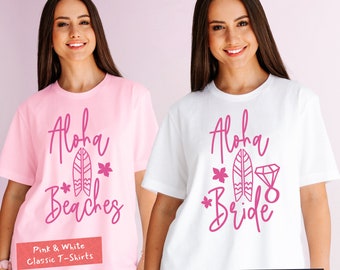 Hawaii Bachelorette Shirts, Aloha Bride & Aloha Beaches Matching Shirts for Future Bride and Bridesmaids, Beach Bachelorette Shirts