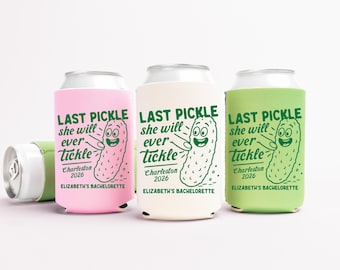 Last Pickle She'll Ever Tickle Bachelorette Can Coolers, Funny Personalized Can Sleeves, Custom Bachelorette Party Favors