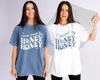 I Found My Honey Honey Bachelorette Party Shirts for Bride and Bridesmaids
