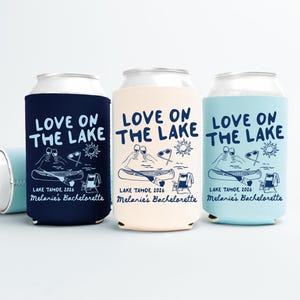 Love On The Lake Bachelorette Can Coolers, Personalized Lake Club Bachelorette Drink Can Sleeves, Camping Bachelorette Party Favors image 1