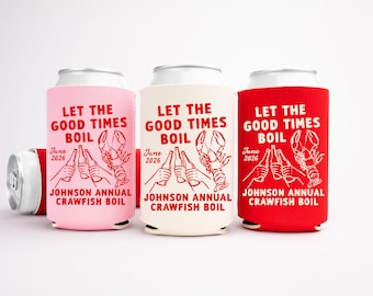 Let The Good Times Boil Crawfish Boil Can Cooler - Custom Family Crawfish Boil Party Favors - Personalized Cozies in Regular and Slim Size