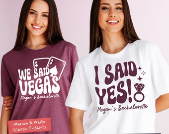 Las Vegas Bachelorette Shirts, I Said Yes Shirt & We Said Vegas Shirts, Casino Bachelorette Shirts for Future Bride and Bridesmaids
