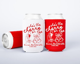 She's The Cherry On Top Bachelorette Can Coolers, Personalized Can Sleeves, Custom Bachelorette Party Favors