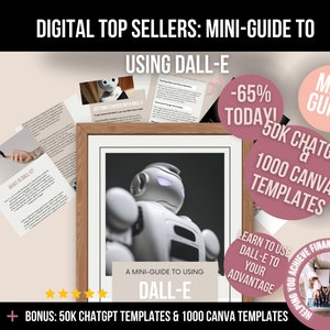 Digital Top Sellers: Mini- Guide to using Dall-E and Dalle3 Prompts PLR Ebook - a mini guide with 9 pages to teach you what and how to use it. Has a cute white robot on the first page.