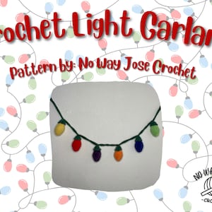 May include: A crocheted garland of colorful light bulbs, with a white background and a pattern by No Way Jose Crochet.