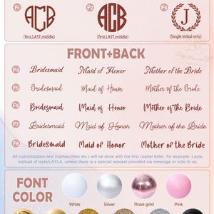 May include: Font chart with monogram and front/back font options. Includes examples of monogram fonts and text options like "Bridesmaid" and "Maid of Honor." Features font color options in metallic, gold, glitter, and black.