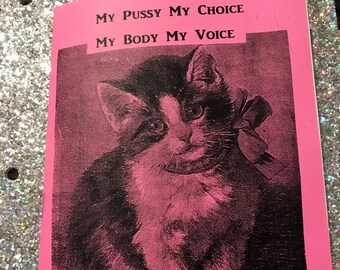 My Pussy My Choice My Body My Voice  -  #MeToo Zine