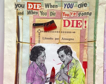 You Die   {Original Collage}